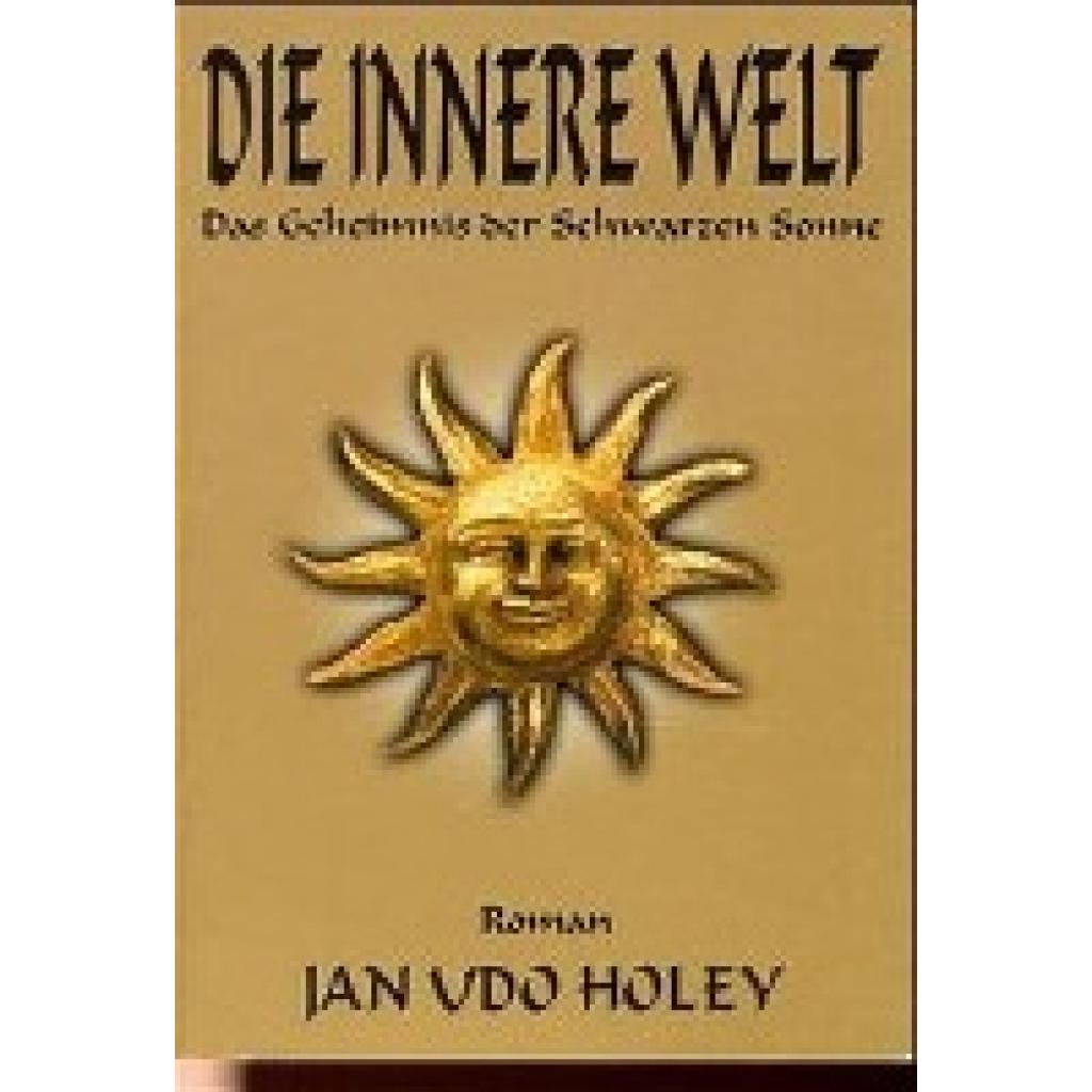 9783980573313 - Jan van Helsing - GEBRAUCHT Die innere Welt Das Geheimnis der Schwarzen Sonne - Preis vom 03102023 050115 h
