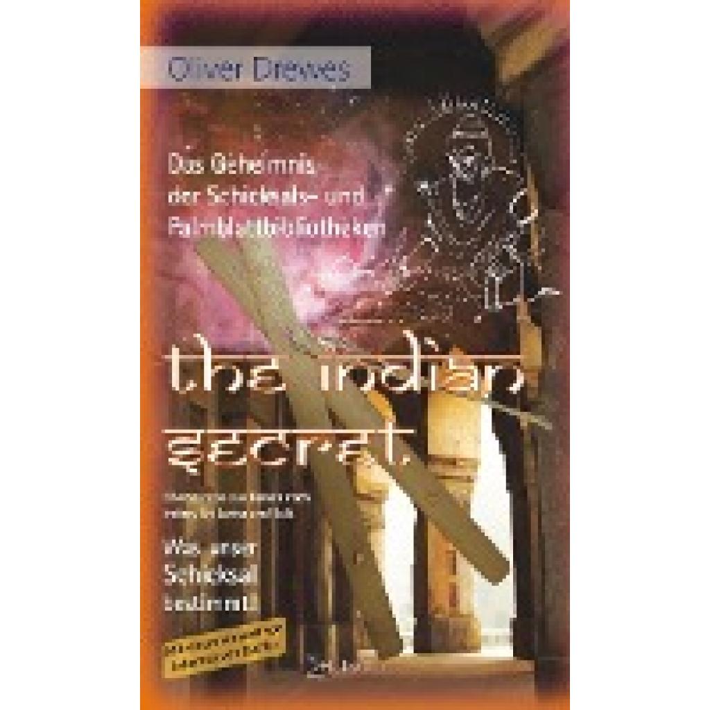 9783981267112 - The Indian Secret Das Geheimnis der Schicksals- und Palmblattbibliotheken - Oliver Drewes Gebunden