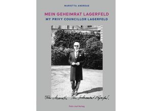 9783981331868 - Mein Geheimrat Lagerfeld - Marietta Andreae Gebunden