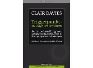 9783981338966 - Triggerpunkt-Massage der Schultern - Clair Davies Kartoniert (TB)