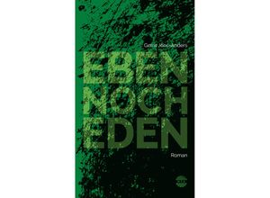 9783981417579 - Eben noch Eden - Gerrit Jöns-Anders Kartoniert (TB)