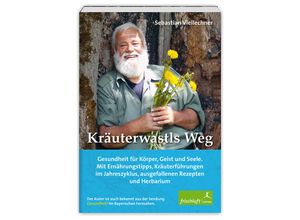 9783981460568 - Kräuterwastls Weg - Sebastian Viellechner Kartoniert (TB)