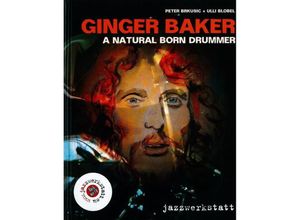 9783981485295 - Ginger Baker Û A Natural Born Drummer - Peter Brkusic Ulli Blobel (Buch mit CD)