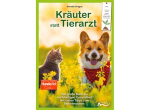 9783981563467 - Kräuter statt Tierarzt - Annette Dragun Kartoniert (TB)