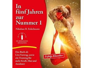 9783981620955 - In fünf Jahren zur Nummer 11 Audio-CD - Nikolaus B Enkelmann (Hörbuch)