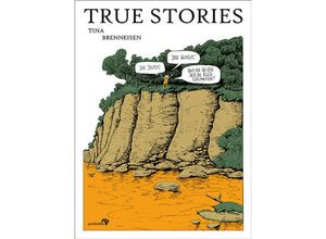 9783981623543 - True Stories - Tina Brenneisen Kartoniert (TB)