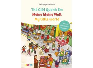 9783981678277 - Meine kleine Welt - My little world - The Gioii Quanh Em - Hanh Nguyen-Schwanke Gebunden