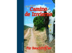 9783981681567 - Camino de Invierno für Bauchfüßler - Andrea Ilchmann Kartoniert (TB)