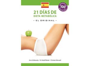 9783981750508 - 21 Dias de Dieta Metabolica -El Original- - Arno Schikowsky Rudolf Binder Christian Mörwald Kartoniert (TB)