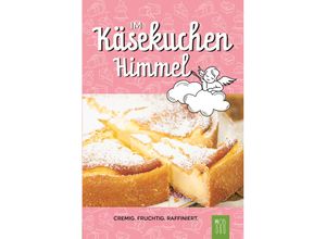 9783981758283 - Im Käsekuchen Himmel - Die Hauswirtschafterei Leben auf dem Land GmbH Kartoniert (TB)