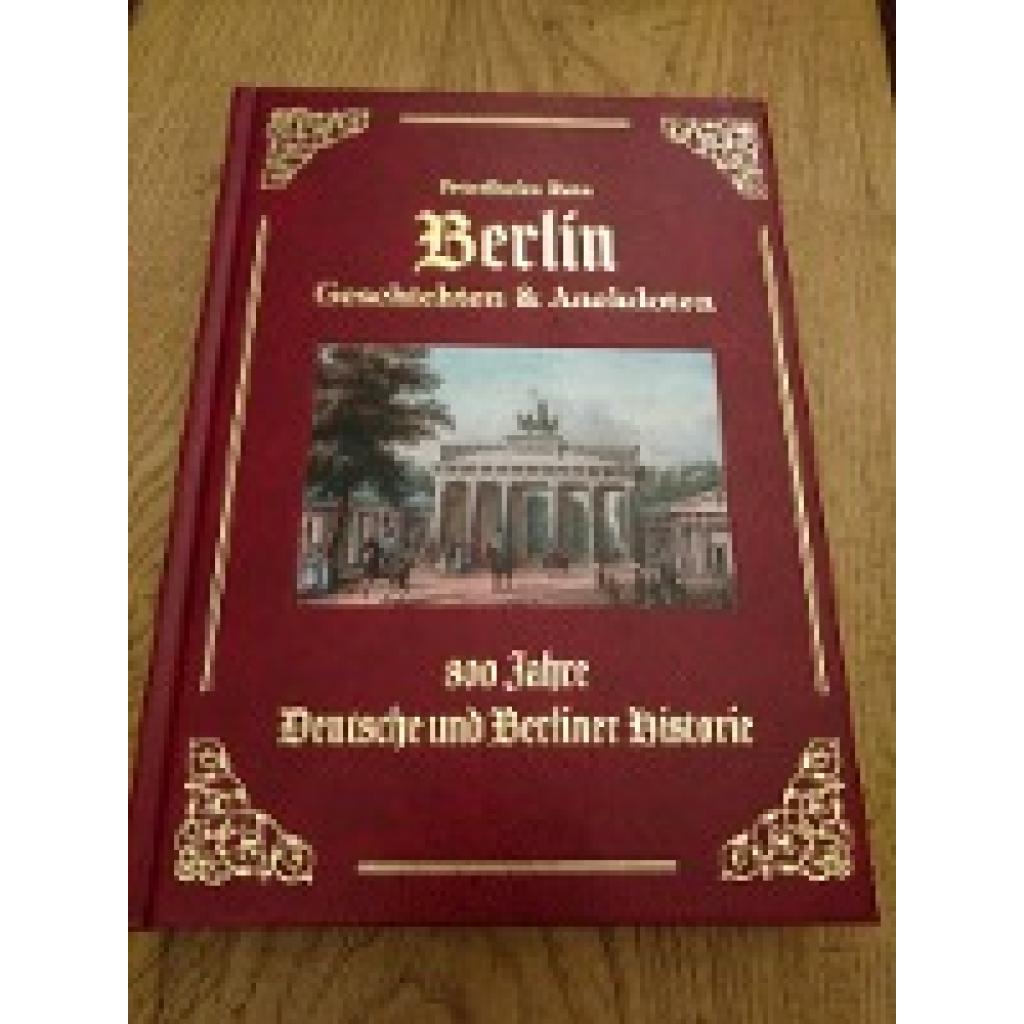 9783981813616 - Reis Friedhelm Berlin Geschichten & Anekdoten -Exzellenz Ausgabe -Ledereinband mit Goldprägung-