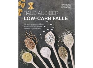 9783981814521 - Raus aus der Low-Carb Falle - Caroline Cornfine Kartoniert (TB)