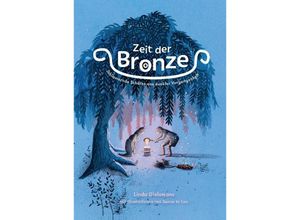 9783981920086 - Zeit der Bronze - Linda Dielemans Gebunden