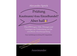 9783981967609 - Prüfung Kaufmann -frau Einzelhandel? Aber hallo! - Alexander Sprick Kartoniert (TB)