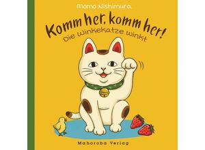 9783981982039 - Komm her komm her! Die Winkekatze winkt - Momo Nishimura Pappband