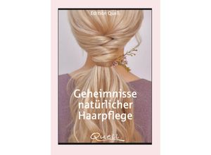 9783981993615 - Geheimnisse natürlicher Haarpflege Kartoniert (TB)