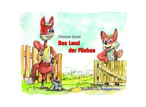 9783982092270 - Das Land der Füchse - Désirée Jenal Gebunden