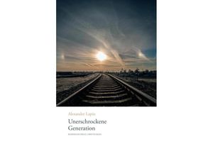 9783982094847 - Unerschrockene Generation - Alexander Lapin Gebunden