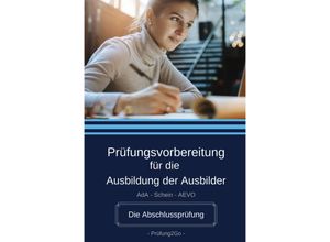 9783982123530 - Prüfungsvorbereitung für die Ausbildung der Ausbilder - Prüfung2Go Kartoniert (TB)