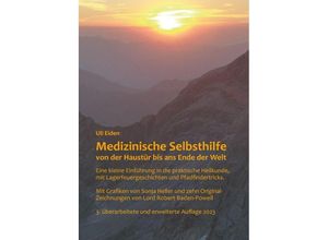 9783982145334 - Medizinische Selbsthilfe von der Haustür bis ans Ende der Welt - Uli Eiden Kartoniert (TB)