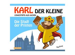 9783982208329 - Karl der Kleine - Die Stadt der Printen - Neufred Gebunden