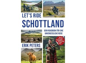 9783982218472 - Lets Ride Schottland -Dein Roadbook für eine unvergessliche Reise Kartoniert (TB)