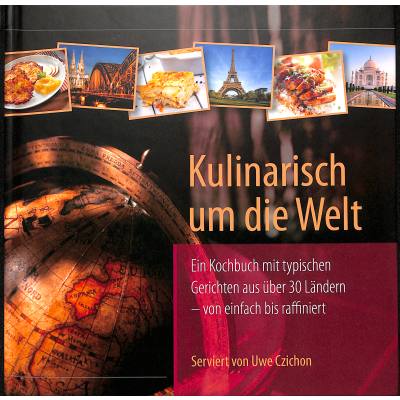 9783982228518 - Kulinarisch um die Welt | Kochbuch