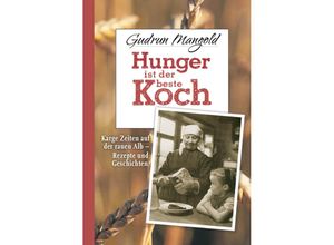 9783982244112 - Hunger ist der beste Koch - Gudrun Mangold Gebunden