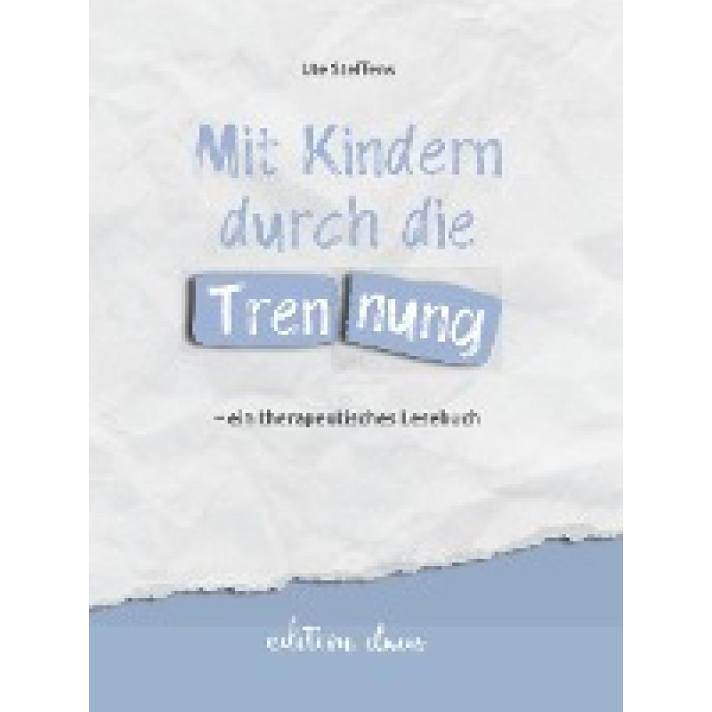 9783982264349 - Ute Steffens - GEBRAUCHT Mit Kindern durch die Trennung – ein therapeutisches Lesebuch - Preis vom 12112023 060208 h