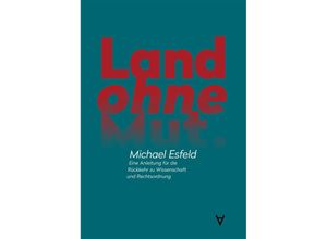 9783982277165 - Land ohne Mut - Michael Esfeld Gebunden