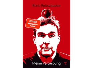 9783982277189 - Boris Reitschuster - Meine Vertreibung - Boris Reitschuster Kartoniert (TB)