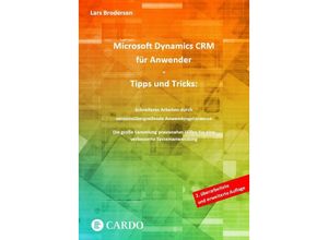 9783982325583 - Microsoft Dynamics CRM für Anwender - Tipps und Tricks - Lars Brodersen Kartoniert (TB)