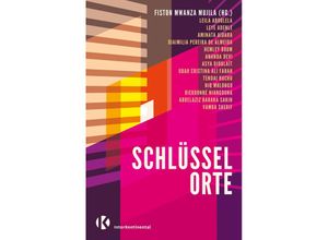 9783982328171 - Schlüsselorte - Leila Aboulela Leye Adenle Aminata Aidara Djaimilia Pereira de Almeida Hemley Boum Ubah Cristina Ali Farah Tendai Huchu Niq Mhlongo Dieudonné Niangouna Asya Djoulaït Abdelaziz Baraka Sakin Vamba Sherif Gebunden