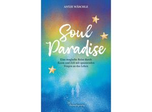 9783982346526 - SoulParadise - Antje Wäschle Kartoniert (TB)