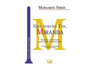 9783982402642 - Geh durchs Tor Miranda - Margarete Friebe Kartoniert (TB)