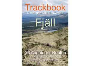 9783982420028 - Trackbook Norwegen und Schweden - Fjäll - Matthias Göttenauer Melina Lindenblatt Taschenbuch