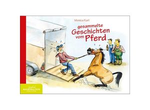 9783982447742 - Gesammelte Geschichten vom Pferd - Monica Karl Kartoniert (TB)