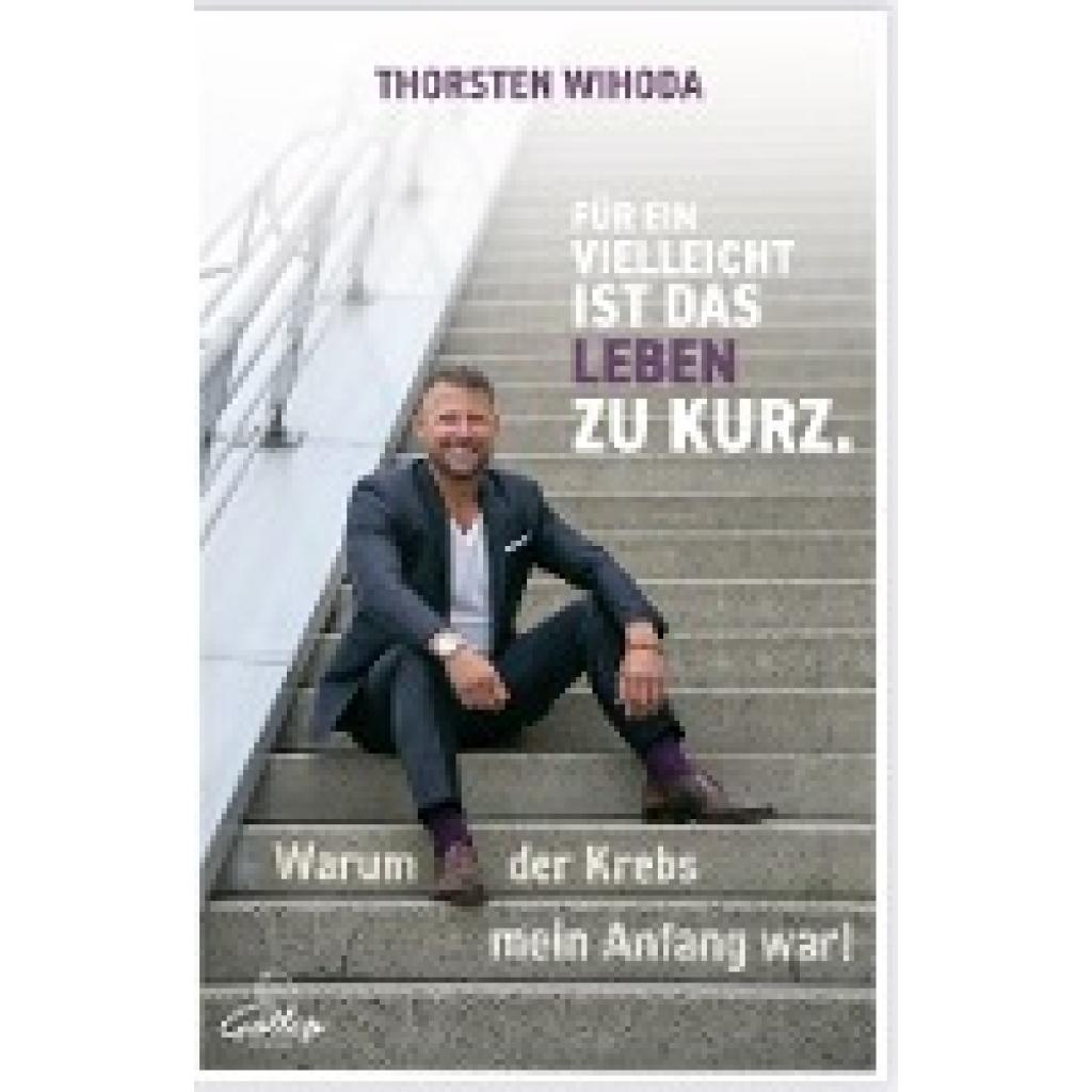 9783982482422 - Wihoda Thorsten Für ein Vielleicht ist das Leben zu kurz
