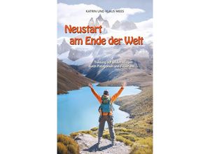 9783982491066 - Neustart am Ende der Welt - Katrin Mees Klaus Mees Taschenbuch