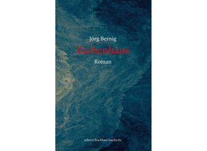 9783982556260 - Eschenhaus - Jörg Bernig