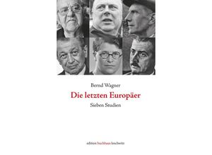 9783982556284 - Die letzten Europäer - Bernd Wagner Gebunden