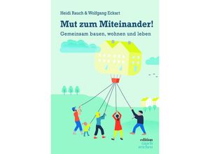 9783982556628 - Mut zum Miteinander! - Heidi Rauch Wolfgang Dr Eckart Kartoniert (TB)