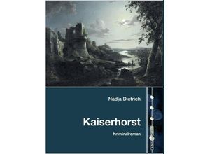 9783982575117 - Kaiserhorst - Nadja Dietrich Gebunden