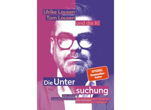 9783982584805 - Die Untersuchung - Ulrike Lausen Tom Lausen Kartoniert (TB)