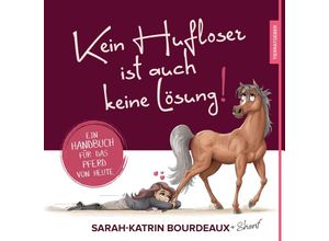 9783982587905 - Kein Hufloser ist auch keine Lösung! - Sarah-Katrin Bourdeaux Kartoniert (TB)