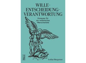 9783982600307 - Wille-Entscheidung-Verantwortung - Lothar Hergarten Kartoniert (TB)