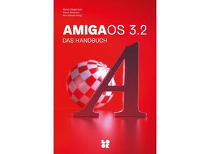 9783982602202 - AmigaOS 32 - Martin Steigerwald Nico Barbat Simon Neumann Gebunden