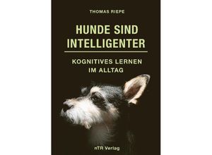 9783982613802 - Hunde sind Intelligenter - Thomas Riepe Kartoniert (TB)