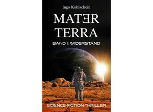 9783982614649 - Mater Terra 1 Widerstand - Ingo Kohlschein Kartoniert (TB)