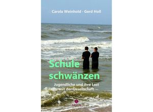 9783985031429 - Schule schwänzen - Carola Weinhold Gerd Holl